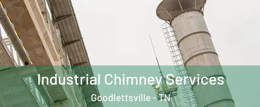  Industrial Chimney Services Goodlettsville - TN
